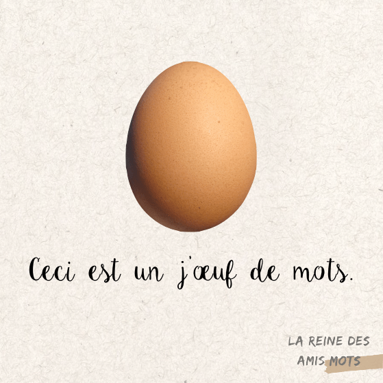 Ceci est un j'œuf de mots