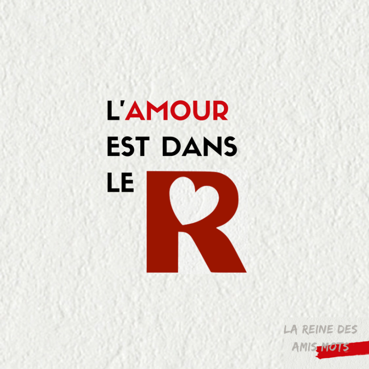 "L'amour est dans le R"